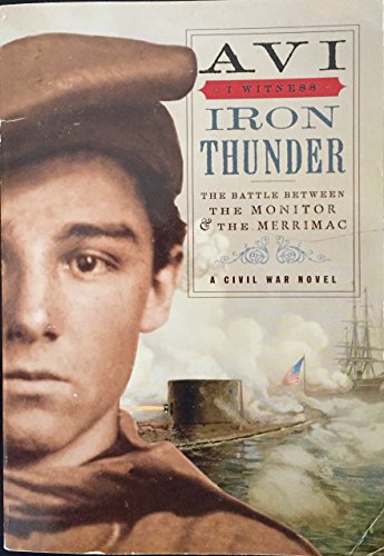 Beispielbild fr Iron Thunder: An I Witness Novel (The Battle Between the Monitor & the Merrimac) zum Verkauf von Better World Books