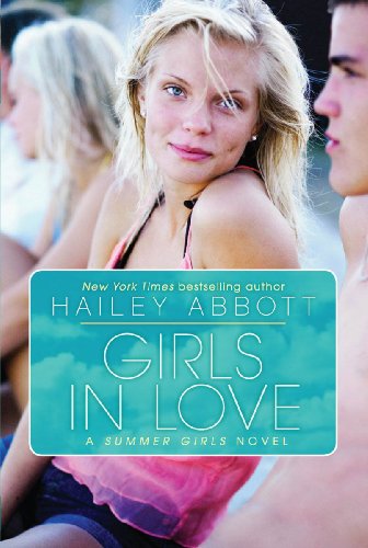 Beispielbild fr Girls in Love: A Summer Girls Novel zum Verkauf von Wonder Book