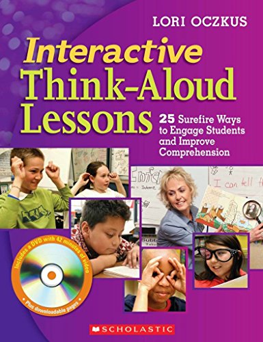 Beispielbild fr Interactive Think-Aloud Lessons: 25 Surefire Ways to Engage Students and Improve Comprehension zum Verkauf von SecondSale