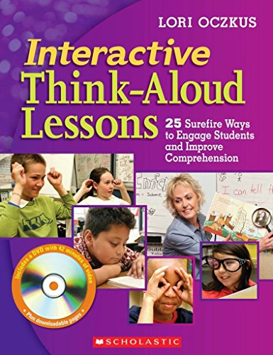 Stock image for Interactive Think-Aloud Lessons: 25 Surefire Ways to Engage Students and Improve Comprehension for sale by SecondSale