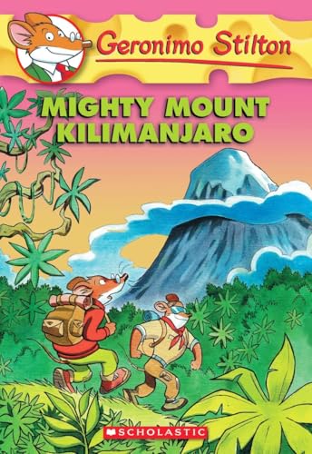 Beispielbild fr Mighty Mount Kilimanjaro (Geronimo Stilton, No. 41) zum Verkauf von SecondSale