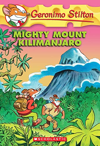 Imagen de archivo de Mighty Mount Kilimanjaro (Geronimo Stilton, No. 41) a la venta por SecondSale