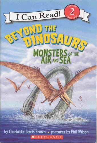 Imagen de archivo de Beyond the Dinosaurs: Monsters of the Air and Sea (I Can Read!) a la venta por ZBK Books