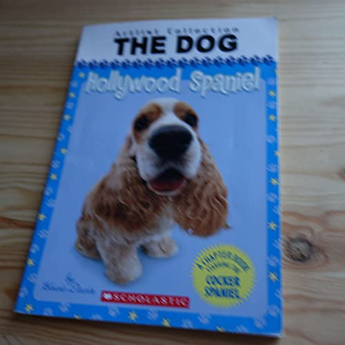 Stock image for Hollywood Spaniel (Artlist Collection: The Dog) for sale by ThriftBooks-Atlanta