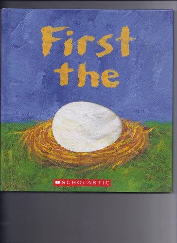 Beispielbild fr First the Egg zum Verkauf von Better World Books