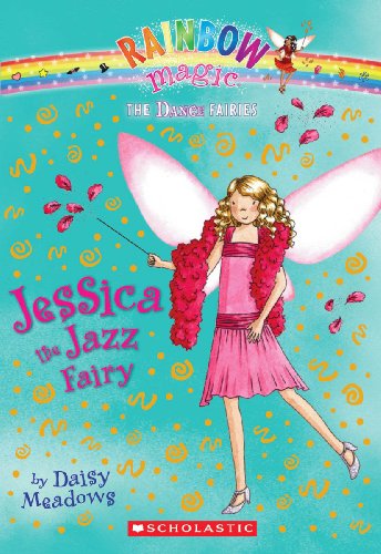 Imagen de archivo de Jessica the Jazz Fairy: A Rainbow Magic Book (Dance Fairies #5) a la venta por SecondSale