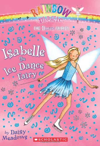 Beispielbild fr Dance Fairies #7: Isabelle the Ice Dance Fairy: A Rainbow Magic Book zum Verkauf von SecondSale