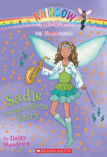 Stock image for Sadie the Saxophone Fairy 7 Music Fairies Rainbow Magic for sale by Firefly Bookstore