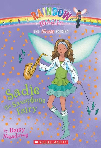 Sadie the Saxophone Fairy 7 Music Fairies Rainbow Magic