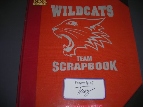 9780545107204: Wildcats Team Scrapbook, Property of Troy (Disney High School Musical)