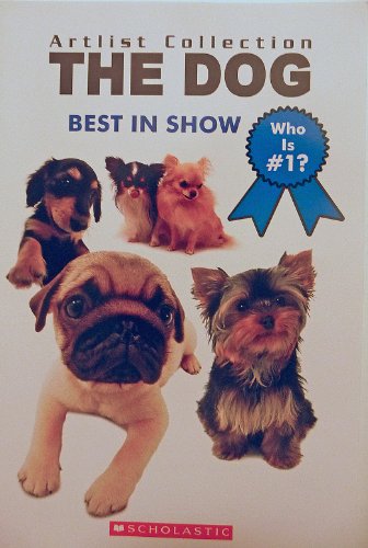 Beispielbild fr The Dog : Best in Show zum Verkauf von Better World Books