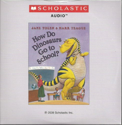 Stock image for How Do Dinosaurs Go to School? for sale by Goodwill