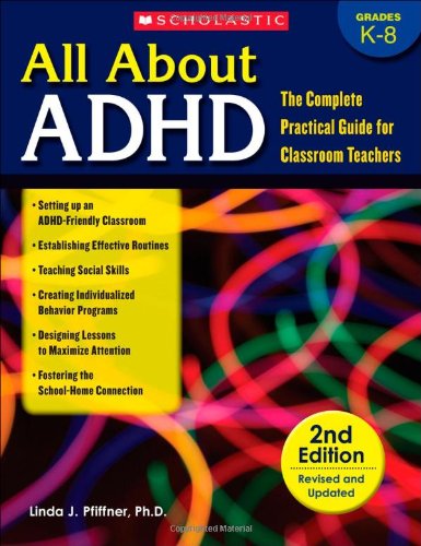 Beispielbild fr All about ADHD : The Complete Practical Guide for Classroom Teachers zum Verkauf von Better World Books