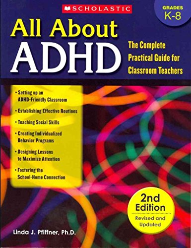 Stock image for All About ADHD: The Complete Practical Guide for Classroom Teachers, 2nd Edition for sale by SecondSale