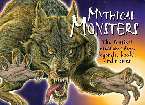 9780545109727: Mythical Monsters : The Scariest Creatures from Legends, Books, and Movies by Chris McNab (2006-08-01)