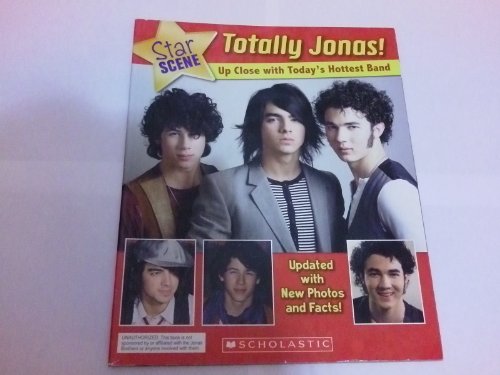 Imagen de archivo de Totally Jonas!: Up Close with Today's Hottest Band (Star Scene) a la venta por SecondSale