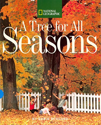 Beispielbild fr A Tree for All Seasons (National Geographic) zum Verkauf von Better World Books
