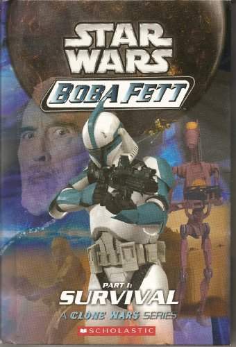 Star Wars Boba Fett: Part 1-3 (The Fight to Survive,Crossfire,maze of Deception) (A Clone Wars Series, 1-3) (9780545116213) by Terry Bisson; Elizabeth Hand