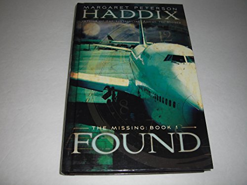 9780545116459: Found (The Missing, Book 1) [Gebundene Ausgabe] by Margaret Peterson Haddix