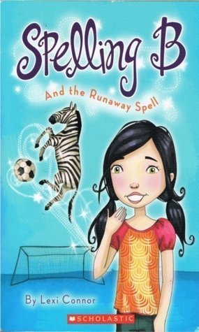 9780545117388: Spelling B And the Runaway Spell (B Magical, #3)