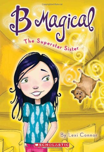 9780545117418: The Superstar Sister (B Magical)