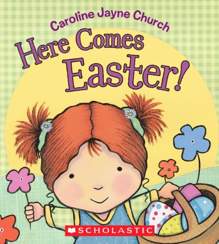 Here Comes Easter! (9780545118163) by Church, Caroline Jayne