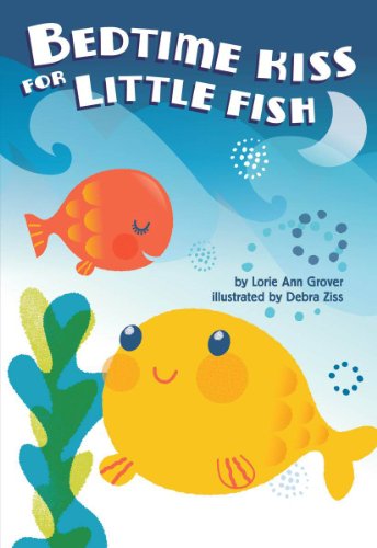 Beispielbild fr Bedtime Kiss for Little Fish zum Verkauf von Better World Books