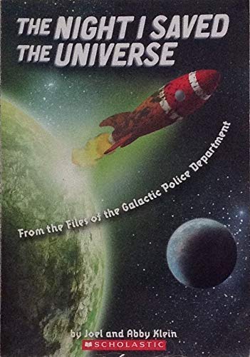 Beispielbild fr The Night I Saved the Universe (From the Files of the Galactic Police Department) zum Verkauf von The Book Garden