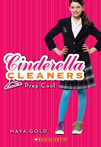 Cinderella Cleaners #2: Prep Cool (9780545129602) by Gold, Maya