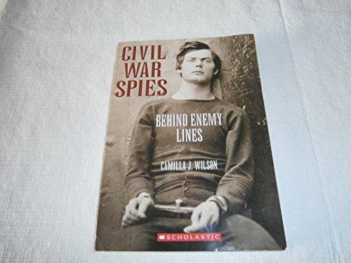 Imagen de archivo de Civil War Spies Behind Enemy Lines a la venta por Orion Tech