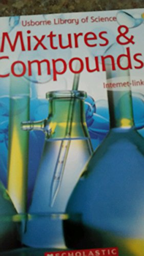 9780545130400: Mixtures & Compounds (Usborne Library of Science) Internet-Linked
