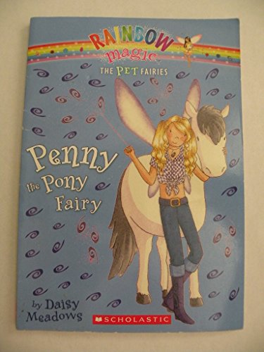 Imagen de archivo de Penny the Pony Fairy (Rainbow Magic The Pet Fairies) a la venta por SecondSale