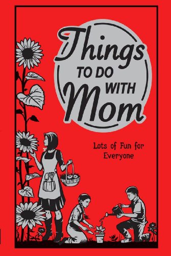 Beispielbild fr Things to Do With Mom: Lots of Fun for Everyone (Best at Everything) zum Verkauf von Wonder Book