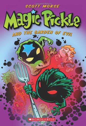 9780545135801: Magic Pickle and the Garden of Evil