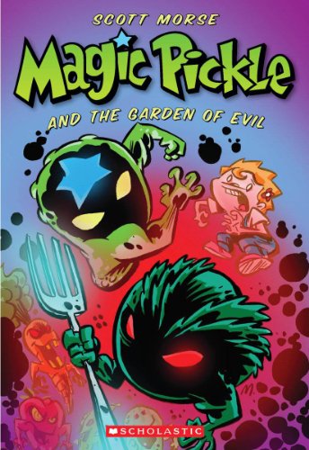 9780545135801: Magic Pickle And The Garden Of Evil