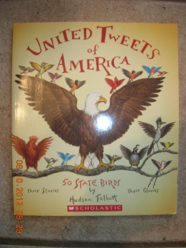 Beispielbild fr United Tweets of America - 50 State Birds, Their Stories, Their Glories zum Verkauf von HPB-Diamond