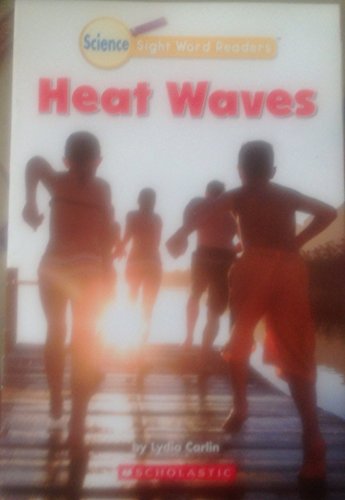 Stock image for Heat Waves (Science Sight Word Readers) for sale by Your Online Bookstore