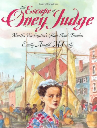 Stock image for The Escape of Oney Judge: Martha Washington's Slave Finds Freedom (Scholastic) for sale by SecondSale