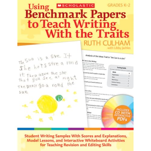 Beispielbild fr Using Benchmark Papers to Teach Writing with the Traits Grades K-2 : Student Writing Samples with Scores and Explanations, Model Lessons, and Interactive White Board Activities for Teaching Revision and Editing Skills zum Verkauf von Better World Books