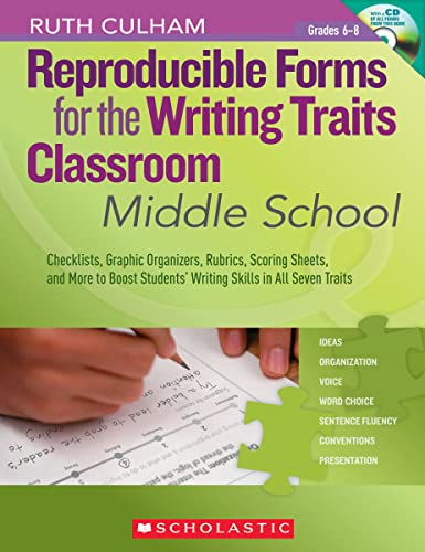9780545138444: Reproducible Forms for the Writing Traits Classroom: Middle School: Checklists, Graphic Organizers, Rubrics, Scoring Sheets, and More to Boost Students' Writing Skills in All Seven Traits