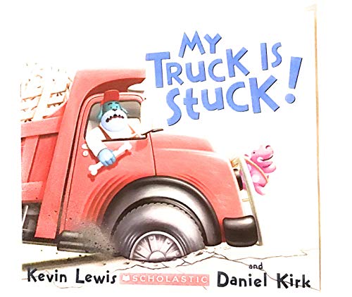 Stock image for My Truck Is Stuck! for sale by Better World Books