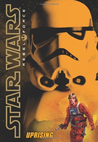 9780545140867: Uprising: 6 (Star wars Rebel Force)