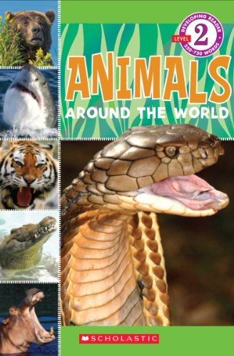 Imagen de archivo de Scholastic Reader Level 2: Animals Around the World a la venta por SecondSale