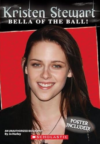 Stock image for Kristen Stewart: Bella of the Ball! for sale by SecondSale