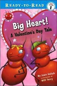 Stock image for Big Heart! A Valentine's Day Tale: Ant Hill-Pre-Level 1 (Ready-To-Read) by Joan Holub (2009-05-03) for sale by SecondSale