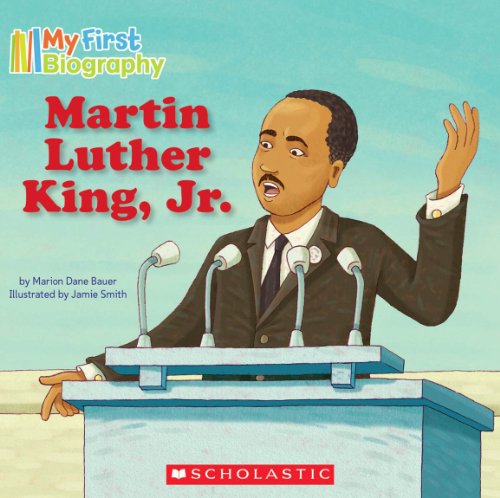 Martin Luther King, Jr. (My First Biography)