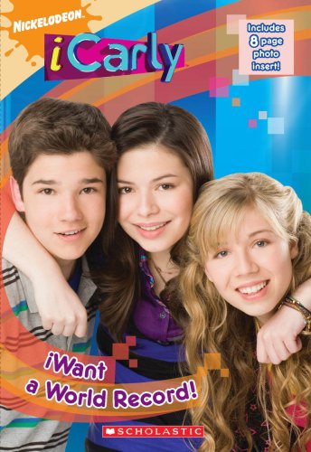 9780545142564: I Want a World Record! (iCarly)