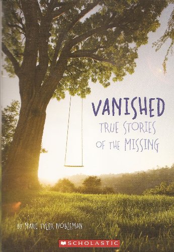 Imagen de archivo de Vanished True Stories of the Missing a la venta por SecondSale