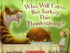 Stock image for Who Will Carve the Turkey This Thanksgiving? for sale by Books for Life
