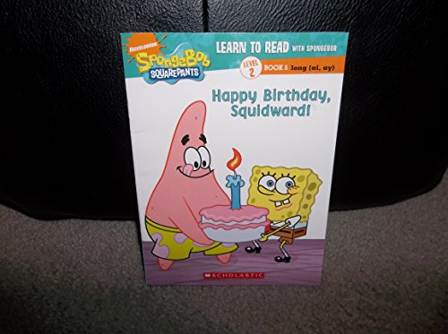 Stock image for Learn to Read with Spongebob Level 2 Book 5 Happy Birthday Sqidward for sale by Better World Books: West